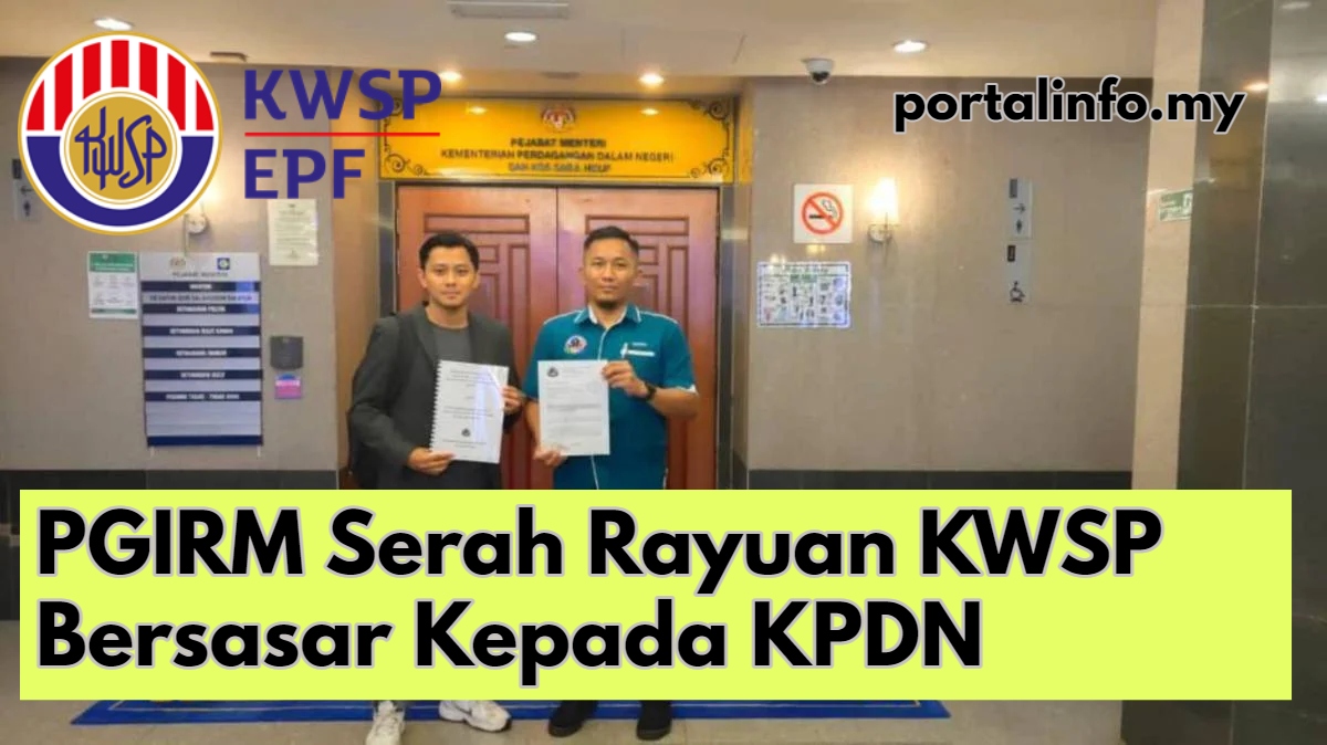 PGIRM Serah Rayuan KWSP Bersasar Kepada KPDN