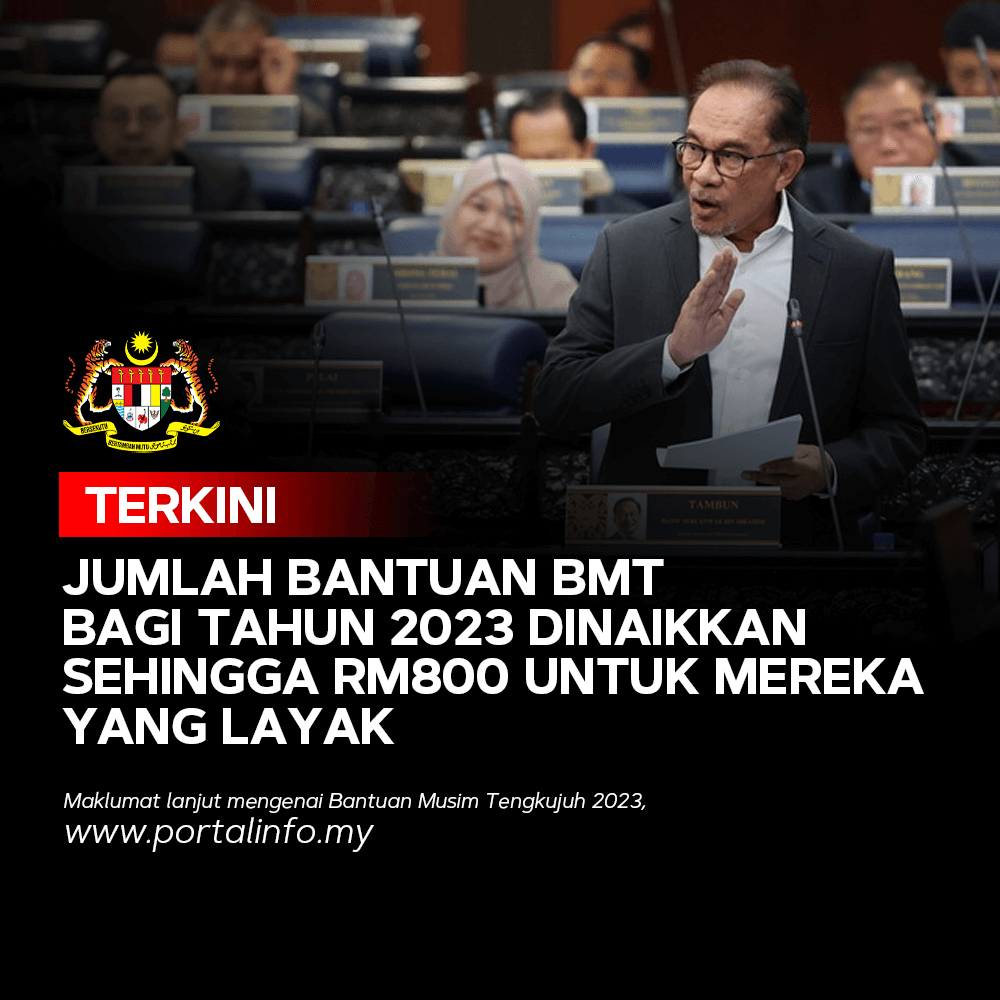 TERKINI: Jumlah Bantuan BMT Bagi Tahun 2023 Dinaikkan Sehingga RM800 Untuk Mereka Yang Layak