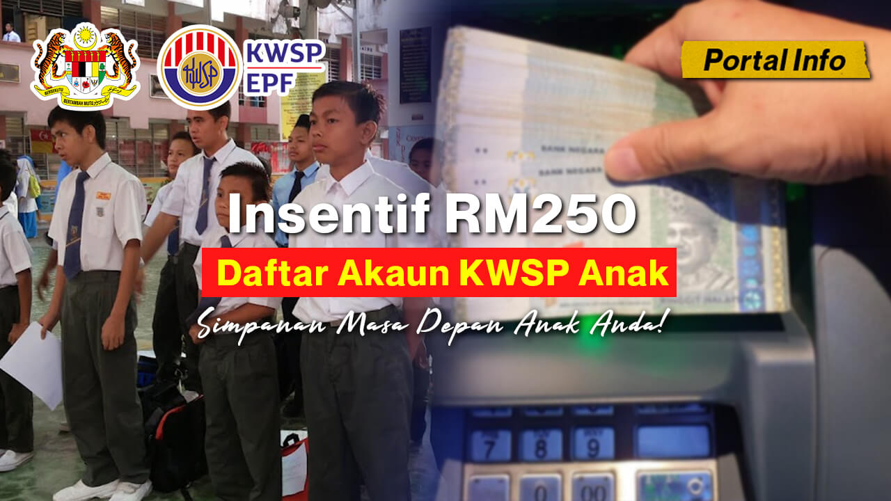 Bantuan RM250 KWSP Untuk Anak